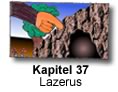 Kapitel 37 - Lazerus