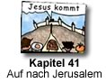 Kapitel 41 - Auf nach Jerusalem
